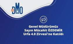 Genel Müdürümüz Sayın Mücahit ÖZDEMİR Urfa 4.0 Zirvesi'ne Katıldı